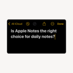 Apple Notes: A Minimalist App with Powerful Features